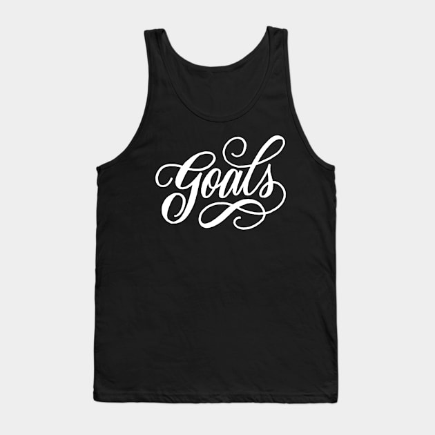 Goals Tank Top by WordFandom